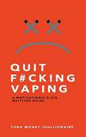Quit Fucking Vaping
