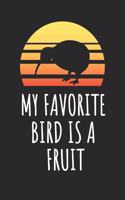 My Favorite Bird Is A Fruit: Blank Lined Notebook