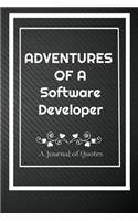 Adventures of A Software developer: A Journal of Quotes: Perfect Quote Journal for Software developer gift, 100 Pages 6*9 Inch Journal, Quote journal notebook for Software developer, F
