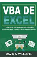VBA de Excel: La Guía definitiva para principiantes para aprender la programación de VBA paso a paso (Libro En Español/ Excel VBA Spanish Book Version)