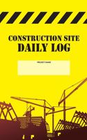 Construction Site Daily Log