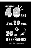 Joyeux Anniversaire Humour: Carnet De Notes, Idée Cadeau Pour Célébrer Les 40 Ans De Sa femme, De Sa Copine, Sa Fille, Son Fils, Son Copain, Son Mari, Sa Mère Ou Son Père - Un 