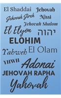 Names of God Journal Notebook (Diary, Notepad, Composition Book, Writing Tablet): For men, women, students or teens to keep bible study notes, journal, planning and anything you need to keep track of.