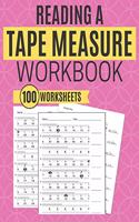 Reading a Tape Measure Workbook 100 Worksheets