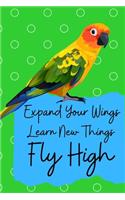 Expand Your Wings Learn New Things Fly High