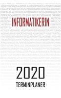 Informatikerin - 2020 Terminplaner: Kalender und Organisator für Informatikerin. Terminkalender, Taschenkalender, Wochenplaner, Jahresplaner, Kalender 2019 - 2020 zum Planen und Organi
