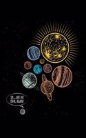 So Are We Cool Again: Solar System Planets Journal, Astronomer Notebook, Gift Birthday Present for Astronomy Teacher, Kids, Universe Space Galaxy Science
