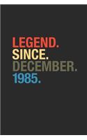 Legend Since December 1985: Blank Lined Notebook / Journal (6 X 9 -120 Pages) - Happy Birthday 34th Gift Idea