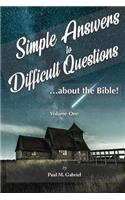 Simple Answers to Difficult Questions...about the Bible