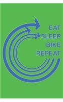 Eat Sleep Bike Repeat