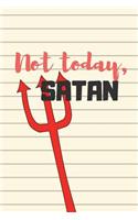 Not Today Satan: Dot Grid Journal for Temptations, Salvations, Gratitude, and Grace
