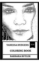 Vanessa Hudgens Coloring Book: Cute Millenial Actres and Disney Protege, High School Musical Star and Dance-Pop Singer Inspired Adult Coloring Book