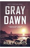 Gray Dawn: A Dawn Devon Adventure(2 Tropical Coast Thriller)