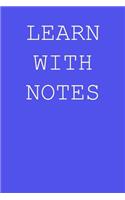 Learn with notes