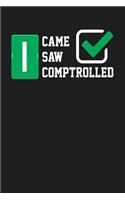 I Came Saw Comptrolled: Dark Gray, Green & White Design, Blank College Ruled Line Paper Journal Notebook for Accountants and Their Families. (Bookkeeping and Tax Season 6 x