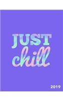 Just Chill 2019: Weekly Planner - 8.5 X 11 in - Weekly View 2019 Planner Organizer with Dotted Grid Pages + Motivational Quotes + To-Do Lists - Marble + Gold(1 Holographic Hues)