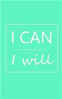 I Can I Will: Monthly Planner for 2019 (Dec 2018 Included) with Yearly Overviews, Monthly Calendars, Schedule, Note and List Sections to Simply Organize Your Days