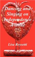 Dancing and Singing on Independence Avenue