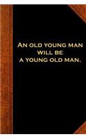 2019 Weekly Planner Ben Franklin Quote Old Young Man Vintage Style: 2019 Planners Calendars Organizers Datebooks Appointment Books Agendas