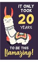 It Only Took 20 Years to Be This Llamazing!: Llama Notebook Journal Diary