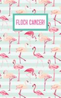 Flock Cancer