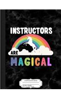 Instructors Are Magical Composition Notebook: College Ruled 93/4 X 71/2 100 Sheets 200 Pages for Writing