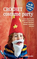 Crochet Costume Party: over 35 easy patterns to make