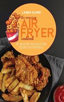 The Amazing Air Fryer Cookbook