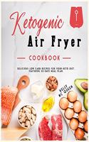 Ketogenic Air Fryer Cookbook