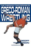The Throws and Takedowns of Greco-roman Wrestling