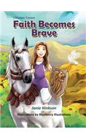 Faith Becomes Brave