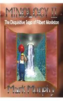 Minology II the Disquisitive Saga of Filbert Monkston