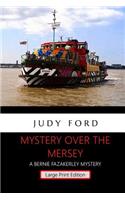 Mystery over the Mersey - Large Print Edition
