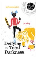 Deifying a Total Darkness