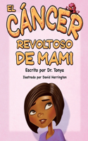 Cáncer Malo De Mamá