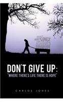 Don't Give Up