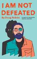 I Am Not Defeated