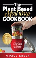 Plant Based Meal Prep Cookbook