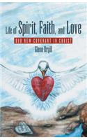 Life of Spirit, Faith, and Love