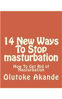 14 New Ways To Stop masturbation