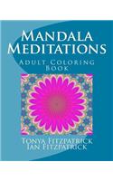 Mandala Meditations: Adult Coloring Book