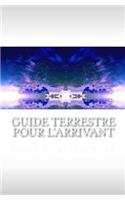 Guide terrestre pour l'Arrivant
