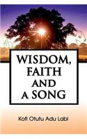 Wisdom, Faith and a Song
