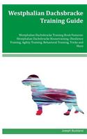 Westphalian Dachsbracke Training Guide Westphalian Dachsbracke Training Book Features