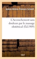 L'Accouchement Sans Douleurs Par Le Massage Obstétrical, Thèse