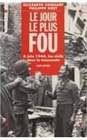 Jour Le Plus Fou (Le)