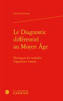 Le Diagnostic Differentiel Au Moyen Age