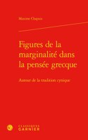 Figures de la Marginalite Dans La Pensee Grecque