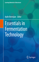 Essentials in Fermentation Technology: (Learning Materials in Biosciences)
