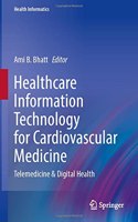 Healthcare Information Technology for Cardiovascular Medicine
